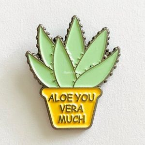 8/$40 Aloe You Vera Much I Love Plant Enamel Pin
